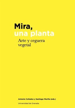 Cover Mira, una planta: arte y ceguera vegetal
