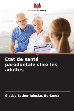 État de santé parodontale chez les adultes - Iglesias Berlanga, Gladys Esther