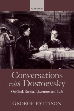 Conversations with Dostoevsky - Pattison, George (University of Glasgow, University of St Andrews, a