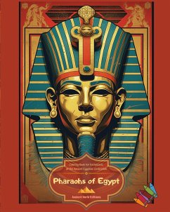 Pharaohs of Egypt - Coloring Book for Enthusiasts of the Ancient Egyptian Civilization - Editions, Ancient World