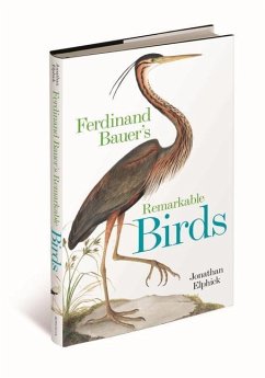 Ferdinand Bauer's Remarkable Birds - Elphick, Jonathan
