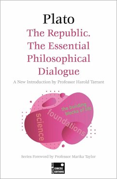 The Republic: The Essential Philosophical Dialogue (Concise Edition) - Plato