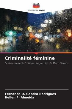 Criminalité féminine - Gandra Rodrigues, Fernanda D.;F. Almeida, Hellen