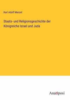 Staats- und Religionsgeschichte der Königreiche Israel und Juda - Menzel, Karl Adolf