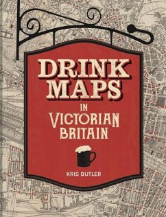 Drink Maps in Victorian Britain - Butler, Kris