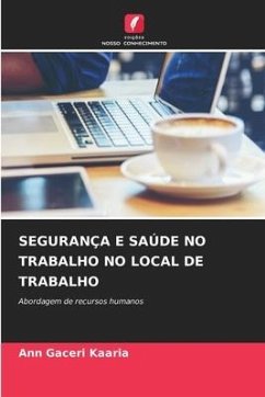 SEGURANÇA E SAÚDE NO TRABALHO NO LOCAL DE TRABALHO - Gaceri Kaaria, Ann