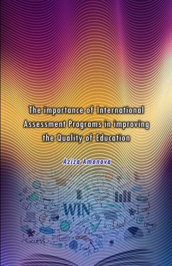 The importance of International Assessment Programs in improving the Quality of Education - Aziza Amonova
