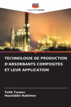 TECHNOLOGIE DE PRODUCTION D'ABSORBANTS COMPOSITES ET LEUR APPLICATION - Turaev, Tolib;Rahimov, Husniddin