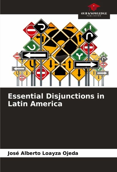 Essential Disjunctions in Latin America Essential Disjunctions in Latin America