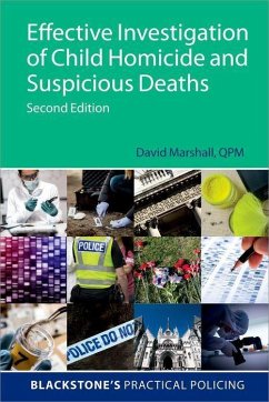 Effective Investigation of Child Homicide and Suspicious Deaths 2e - Marshall, David (Director of Dave Marshall Consultancy Ltd; Former D