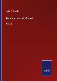 Dwight's Journal of Music - Dwight, John S.
