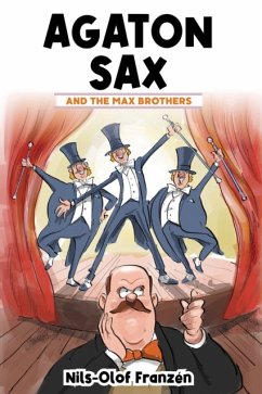Agaton Sax and the Max Brothers - Franzen, Nils-Olof