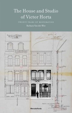 The House and Studio of Victor Horta - Wee, Barbara van der; Zurstrassen, Benjamin; Aubry, Francoise