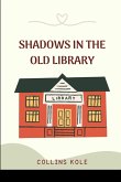 Shadows in the Old Library