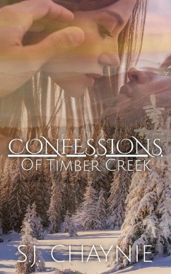 Confessions of Timber Creek - Chaynie, S. J.