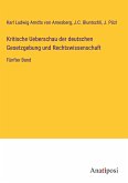 Kritische Ueberschau der deutschen Gesetzgebung und Rechtswissenschaft