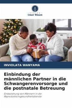 Einbindung der männlichen Partner in die Schwangerenvorsorge und die postnatale Betreuung - Wanyama, Inviolata