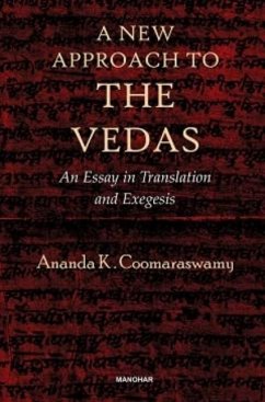 A New Approach to the Vedas - Coomaraswamy, Ananda K.