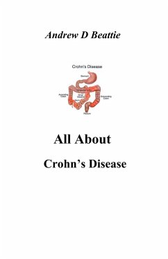 All About Crohn's Disease - Beattie, Andrew D