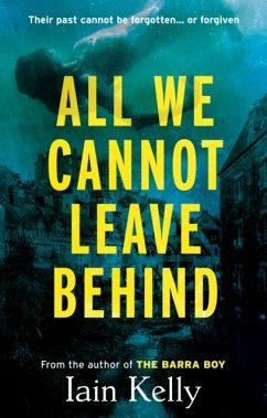 All We Cannot Leave Behind - Kelly, Iain