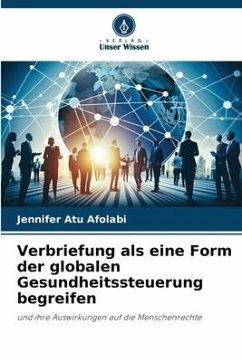 Verbriefung als eine Form der globalen Gesundheitssteuerung begreifen - Afolabi, Jennifer Atu