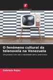 O fenómeno cultural da telenovela na Venezuela