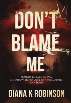 Don't Blame Me (eBook, ePUB) - Robinson, Diana K