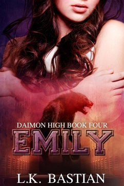 Emily (Daimon High) (eBook, ePUB) - Bastian, L. K.; Bastian, Laura D.