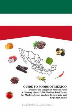 Guide to Foods of México (eBook, ePUB) - Almasy, Erich; Blanton, Cynthia J.
