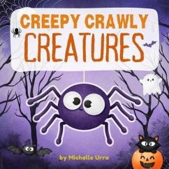 Creepy Crawly Creatures (eBook, ePUB) - Urra, Michelle