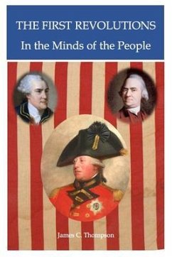 The First Revolutions In the Minds of the People (eBook, ePUB) - Thompson, James C