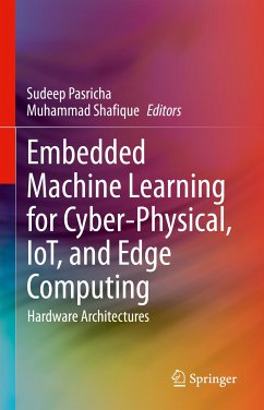 Embedded Machine Learning for Cyber-Physical, IoT, and Edge Computing (eBook, PDF)