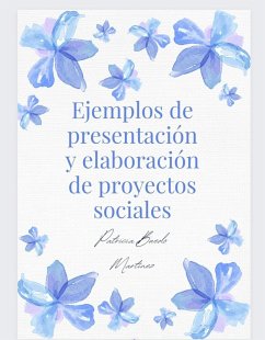 Ejemplos de presentación y elaboración de proyectos sociales (Educación, #1) (eBook, ePUB) - Martinez, Patricia Buedo