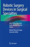 Robotic Surgery Devices in Surgical Specialties (eBook, PDF)