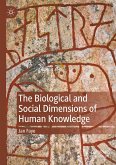 The Biological and Social Dimensions of Human Knowledge (eBook, PDF)