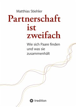 Partnerschaft ist zweifach (eBook, ePUB) - Stiehler, Matthias