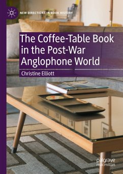 The Coffee-Table Book in the Post-War Anglophone World (eBook, PDF) - Elliott, Christine