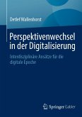 Perspektivenwechsel in der Digitalisierung (eBook, PDF)