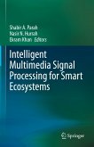 Intelligent Multimedia Signal Processing for Smart Ecosystems (eBook, PDF)