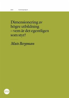 Dimensionering av högre utbildning - vem är det egentligen som styr? (eBook, ePUB) - Bergman, Mats