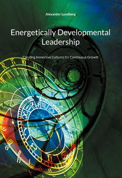 Energetically Developmental Leadership (eBook, ePUB) - Lundberg, Alexander