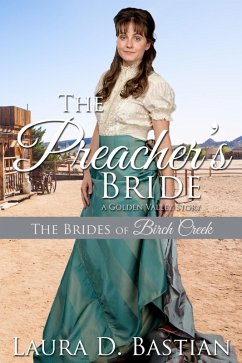 The Preacher's Bride (Brides of Birch Creek) (eBook, ePUB) - Bastian, Laura D.
