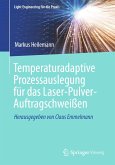 Temperaturadaptive Prozessauslegung für das Laser-Pulver-Auftragschweißen (eBook, PDF)