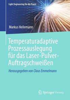 Temperaturadaptive Prozessauslegung für das Laser-Pulver-Auftragschweißen (eBook, PDF) - Heilemann, Markus