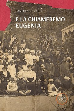 E la chiameremo Eugenia (eBook, ePUB) - Vado, Lanfranco