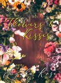 Flowers & Kisses (eBook, ePUB)