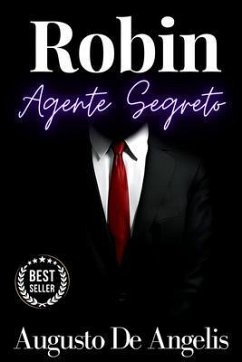 Cover Robin agente segreto - Augusto De Angelis (eBook, ePUB)