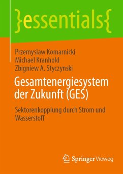 Gesamtenergiesystem der Zukunft (GES) (eBook, PDF) - Komarnicki, Przemyslaw; Kranhold, Michael; Styczynski, Zbigniew A.
