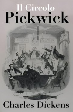 Il Circolo Pickwick (eBook, ePUB) - Charles, Dickens