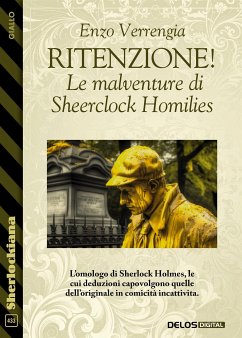 Ritenzione giusta! Le malventure di Sheerclock Homilies (eBook, ePUB) - Verrengia, Enzo